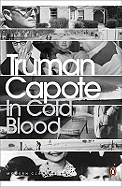 In Cold Blood: A True Account of a Multiple Murder and its Consequences