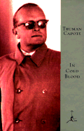 In Cold Blood: A True Account of A Multiple Murder and Its Consequences