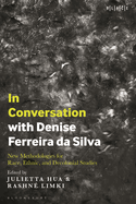 In Conversation with Denise Ferreira Da Silva: New Methodologies for Race, Ethnic, and Decolonial Studies