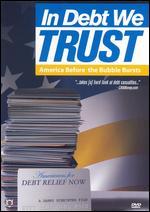 In Debt We Trust: America Before the Bubble Bursts