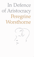 In Defence of Aristocracy