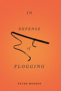 In Defense of Flogging