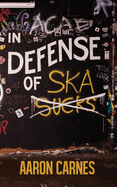 In Defense of Ska