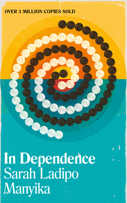 In Dependence - Manyika, Sarah Ladipo