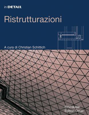 In Detail: Ristrutturazioni - Schittich, Christian (Editor)