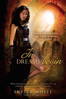 In Dreams Begin - White, Skyler