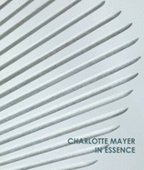 In Essence: Charlotte Mayer