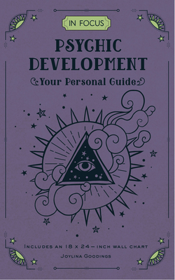 In Focus Psychic Development: Your Personal Guide - Goodings, Joylina