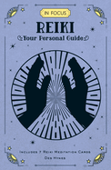 In Focus Reiki: Your Personal Guide