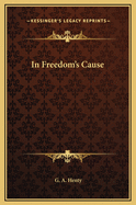 In Freedom's Cause