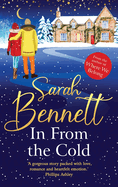 In From the Cold: Wrap up warm with this heartwarming, romantic, uplifting read from Sarah Bennett