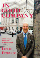 In Good Company: Sixty Years with the Royal Ballet