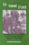 In Good Faith: 1939 - 1943: 4. SS Polizei Panzer Grenadier