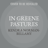 In Greene Pastures