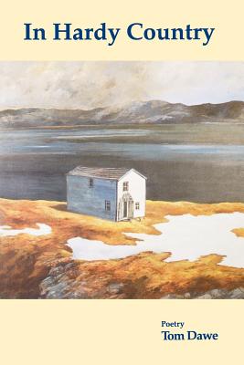 In Hardy Country - Dawe, Tom