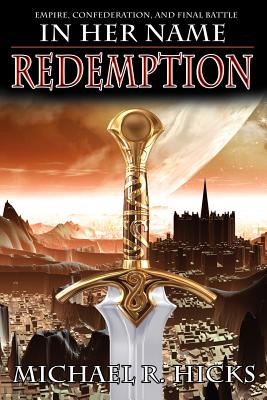 In Her Name: Redemption - Hicks, Michael R