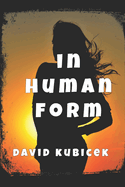 In Human Form