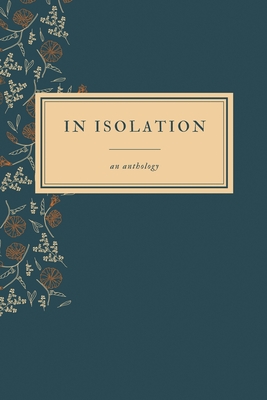 In Isolation: An Anthology - Ceballos Y Campbell, Jessica (Editor)