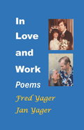 In Love and Work: Poems