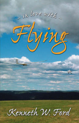 In Love with Flying - Ford, Kenneth W