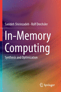 In-Memory Computing: Synthesis and Optimization