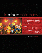 In Mixed Company: Communicating in Small Groups and Teams