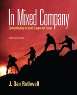 In Mixed Company: Communicating in Small Groups