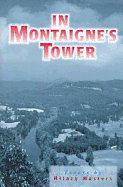 In Montaigne's Tower: Essays