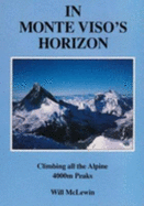 In Monte Viso's Horizon: Climbing All the Alpine 4000m Peaks