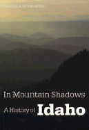 In Mountain Shadows: A History of Idaho