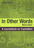 In Other Words: A Coursebook on Translation