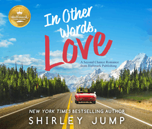 In Other Words, Love: A Second Chance Romance from Hallmark Publishing