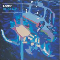 In Our Gun - Gomez