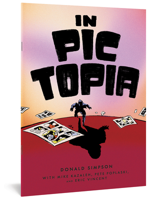 In Pictopia - Kazaleh, Mike, and Poplaski, Pete, and Simpson, Don