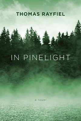 In Pinelight - Rayfiel, Thomas