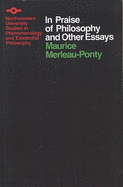 In Praise of Philosophy and Other Essays