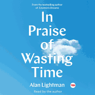 In Praise of Wasting Time
