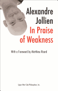 In Praise of Weakness