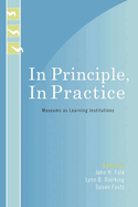 In Principle, in Practice: Museums as Learning Institutions