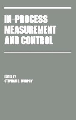 In-Process Measurement and Control - Murphy, Stephan D