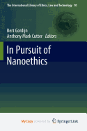 In Pursuit of Nanoethics
