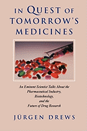 In Quest of Tomorrow's Medicines