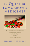 In Quest of Tomorrow's Medicines