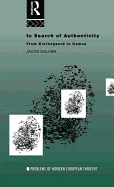 In Search of Authenticity: Existentialism from Kierkegaard to Camus