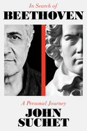 In Search of Beethoven: A Personal Journey