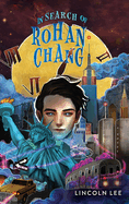 In Search of Rohan Chang