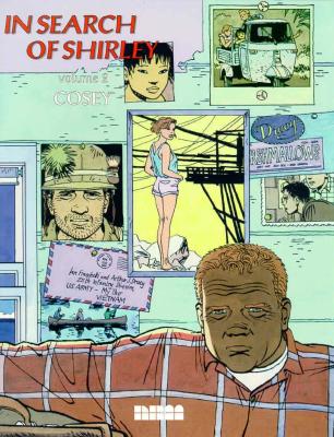 In Search of Shirley, Vol. 2 - Cosey, R, and Juillard, Andre, and Koch, Michael (Translated by)