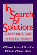 In Search of Solutions: A New Direction in Psychotherapy