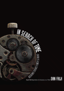 In Search of Time: Journeys Along a Curious Dimension
