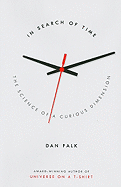 In Search of Time: The Science of a Curious Dimension